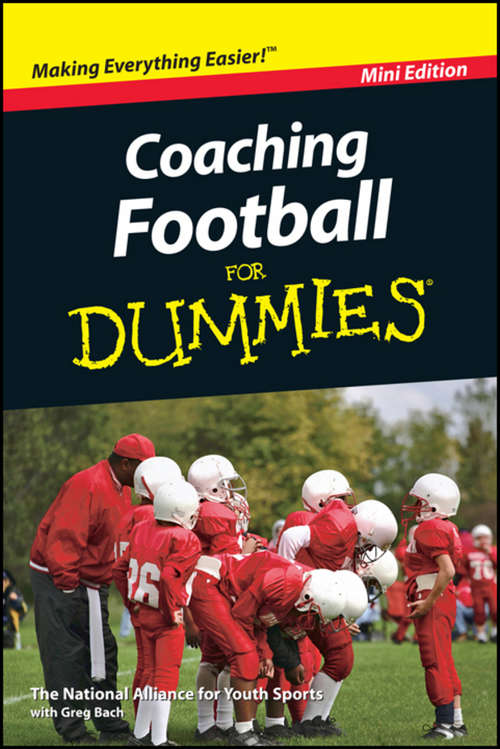 Book cover of Coaching Football For Dummies, Mini Edition (For Dummies Ser.)