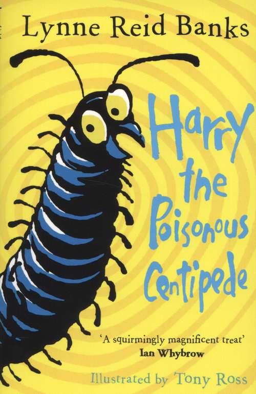 Book cover of Harry The Poisonous Centipede: A Story To Make You Squirm