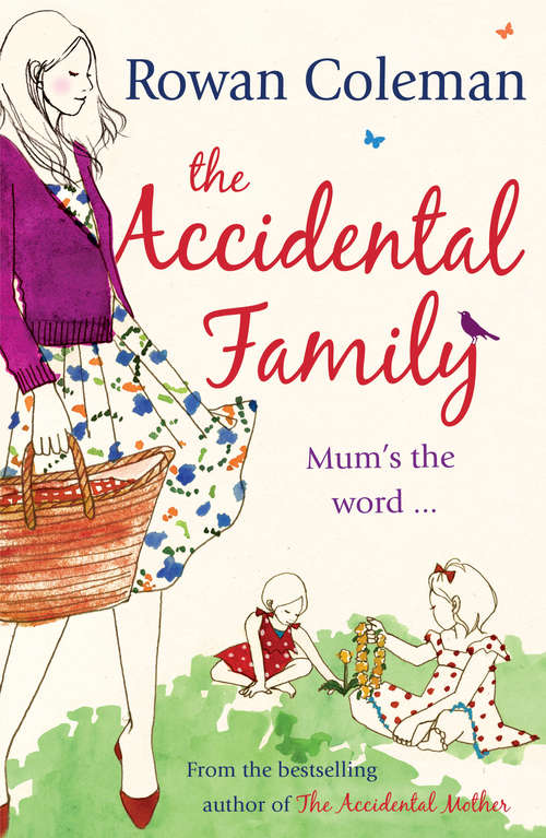 Book cover of The Accidental Family: Mum's The Word ... (Sophie Mills Ser. #2)