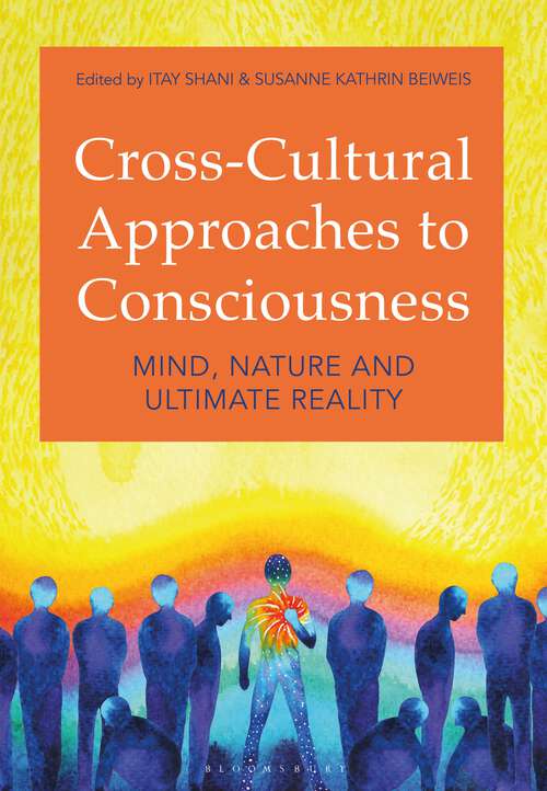 Book cover of Cross-Cultural Approaches to Consciousness: Mind, Nature, and Ultimate Reality