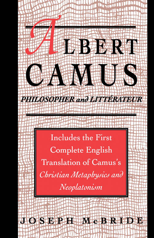 Book cover of Albert Camus: Philosopher and Littrateur (1st ed. 1992)