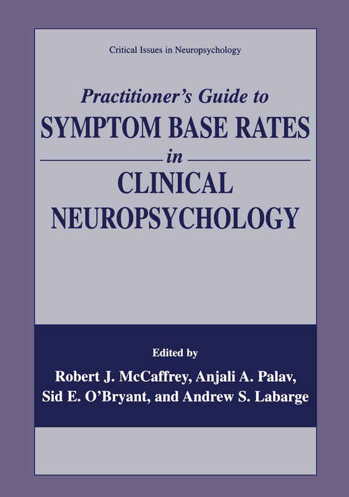 Book cover of Practitioner’s Guide to Symptom Base Rates in Clinical Neuropsychology (2003) (Critical Issues in Neuropsychology)