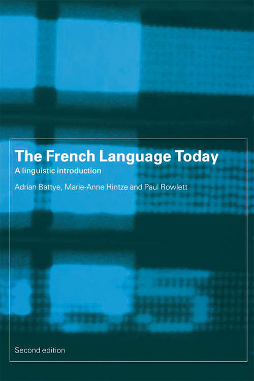Book cover of The French Language Today: A Linguistic Introduction