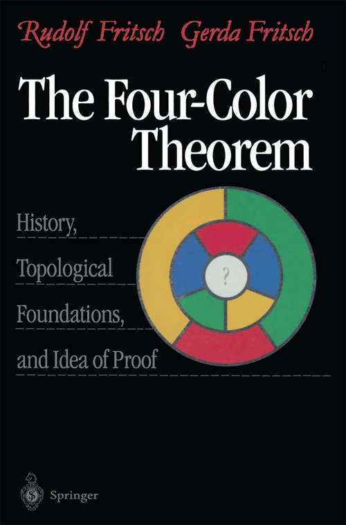 Book cover of The Four-Color Theorem: History, Topological Foundations, and Idea of Proof (1998)