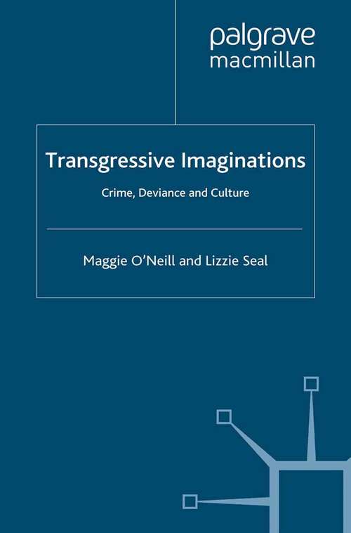 Book cover of Transgressive Imaginations: Crime, Deviance and Culture (2012) (Critical Criminological Perspectives)