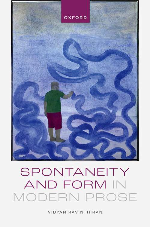 Book cover of Spontaneity and Form in Modern Prose