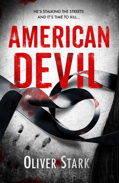 Book cover of American Devil (Harper and Levene 1): A terrifying serial-killer thriller that will keep you up all night