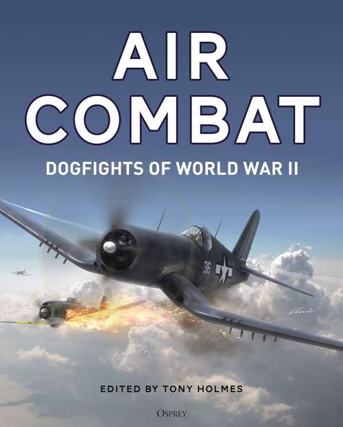 Book cover of Air Combat: Dogfights of World War II
