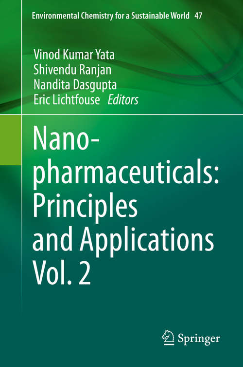 Book cover of Nanopharmaceuticals: Principles and Applications Vol. 2 (1st ed. 2021) (Environmental Chemistry for a Sustainable World #47)