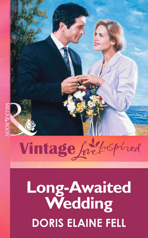 Book cover of Long-Awaited Wedding (ePub First edition) (Mills And Boon Vintage Love Inspired Ser.)