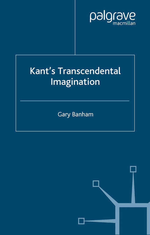 Book cover of Kant's Transcendental Imagination (2005)
