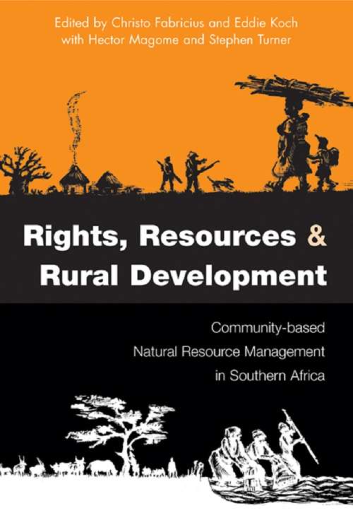 Book cover of Rights Resources and Rural Development: Community-based Natural Resource Management in Southern Africa