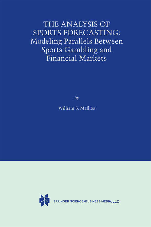 Book cover of The Analysis of Sports Forecasting: Modeling Parallels between Sports Gambling and Financial Markets (2000)