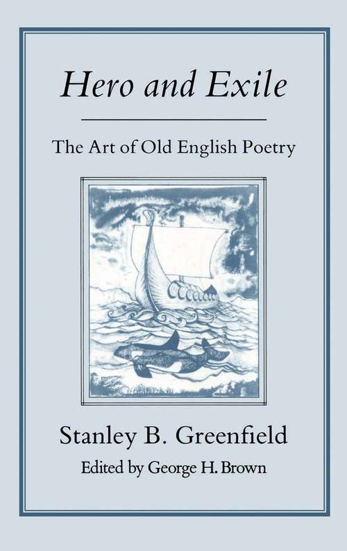 Book cover of Hero and Exile: The Art of Old English Poetry