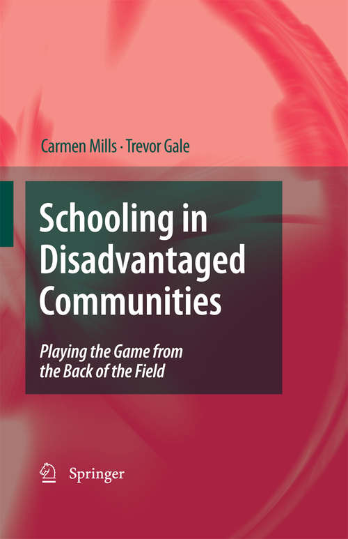 Book cover of Schooling In Disadvantaged Communities: Playing The Game From The Back Of The Field (PDF)