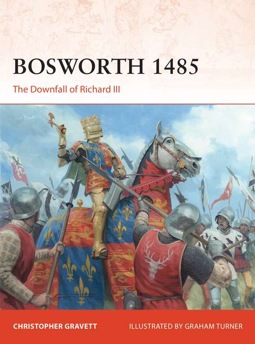 Book cover of Bosworth 1485: The Downfall of Richard III (Campaign #360)