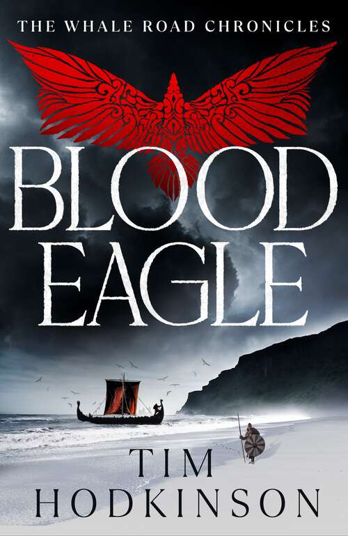 Book cover of Blood Eagle (The Whale Road Chronicles)