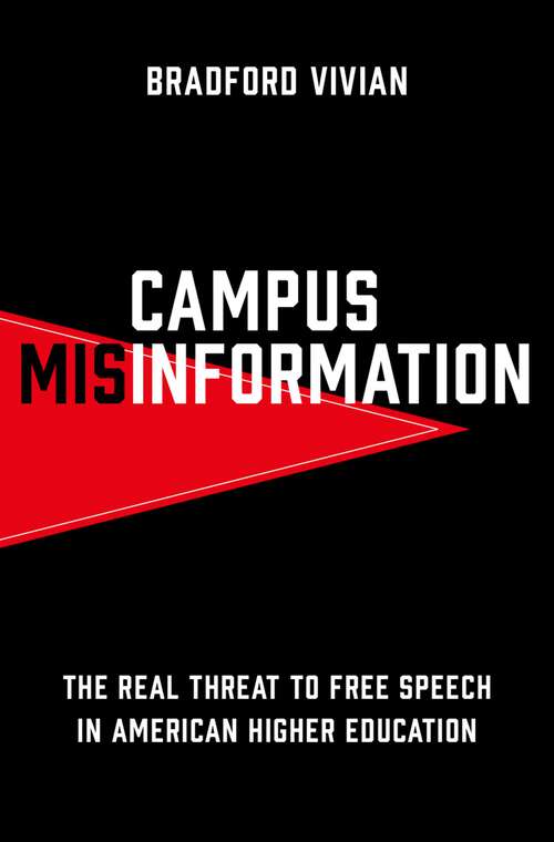 Book cover of Campus Misinformation: The Real Threat to Free Speech in American Higher Education