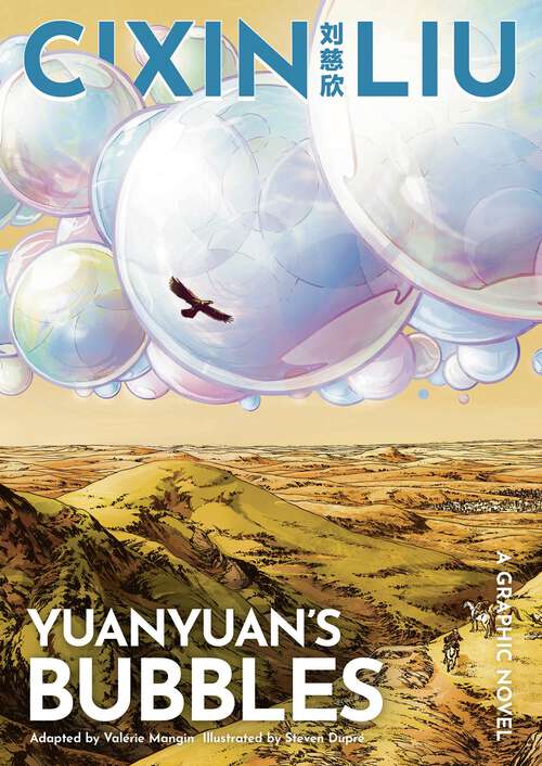 Book cover of Cixin Liu's Yuanyuan's Bubbles: A Graphic Novel (The Worlds of Cixin Liu)