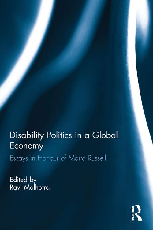 Book cover of Disability Politics in a Global Economy: Essays in Honour of Marta Russell