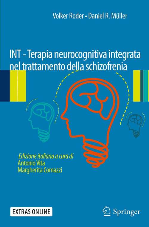 Book cover of INT - Terapia neurocognitiva integrata nel trattamento della schizofrenia (2a ed. 2015)