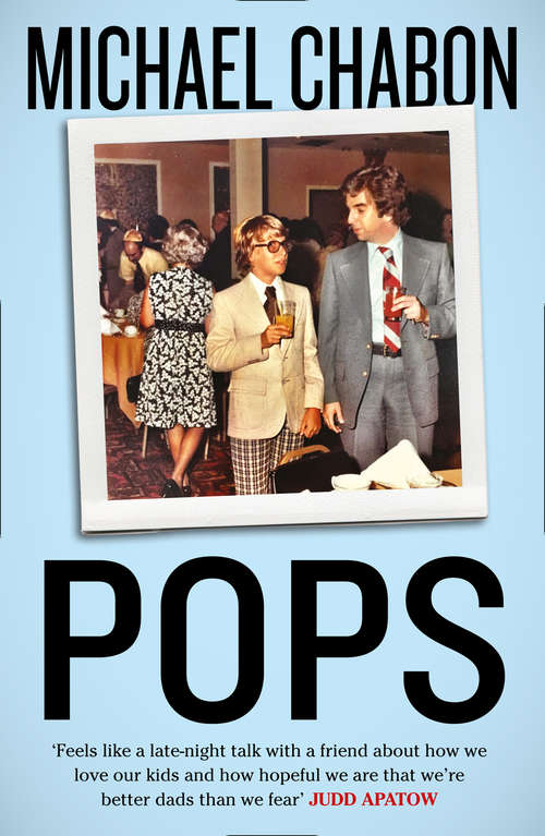 Book cover of Pops: Fatherhood In Pieces (ePub edition)