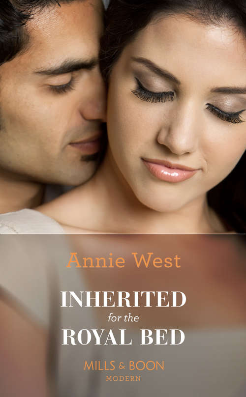 Book cover of Inherited For The Royal Bed: Crowned For The Sheikh's Baby Inherited For The Royal Bed Tycoon's Forbidden Cinderella A Mistress, A Scandal, A Ring (ePub edition) (Mills And Boon Modern Ser.)