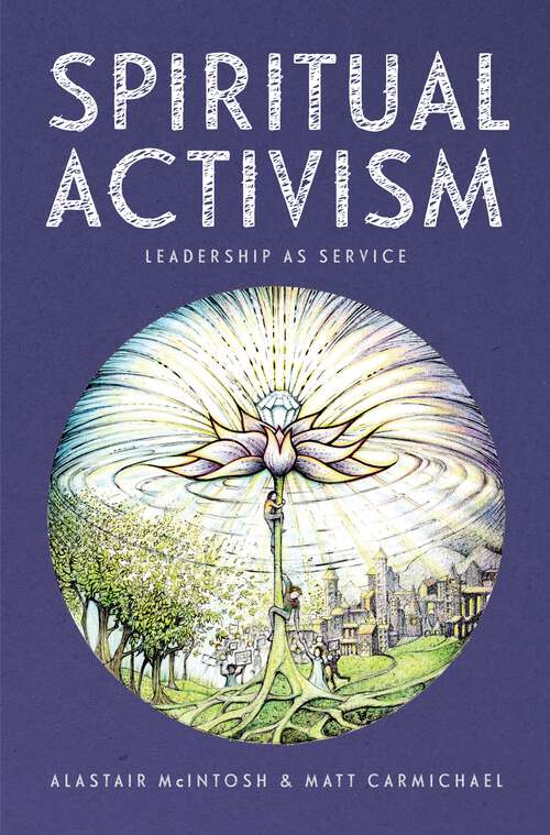 Book cover of Spiritual Activism: Leadership as service