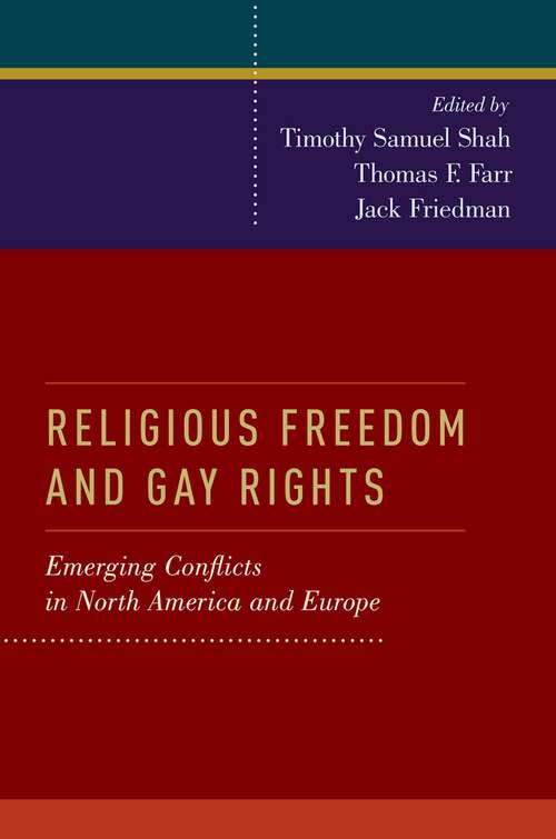 Book cover of RELIGIOUS FREEDOM & GAY RIGHTS C: Emerging Conflicts in the United States and Europe