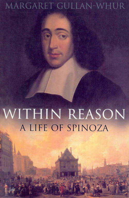 Book cover of Within Reason: A Life of Spinoza