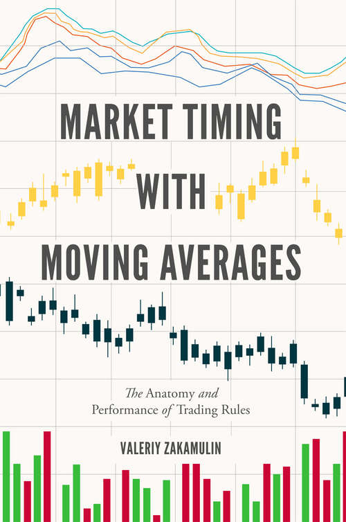 Book cover of Market Timing with Moving Averages: The Anatomy and Performance of Trading Rules
