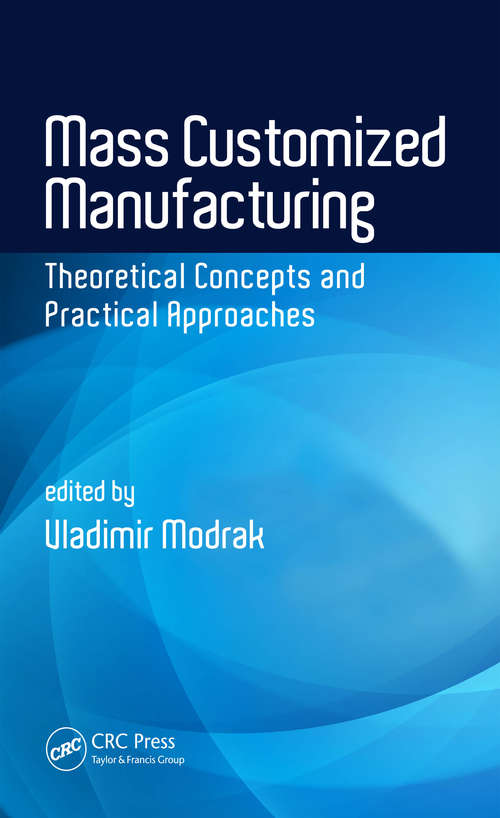 Book cover of Mass Customized Manufacturing: Theoretical Concepts and Practical Approaches