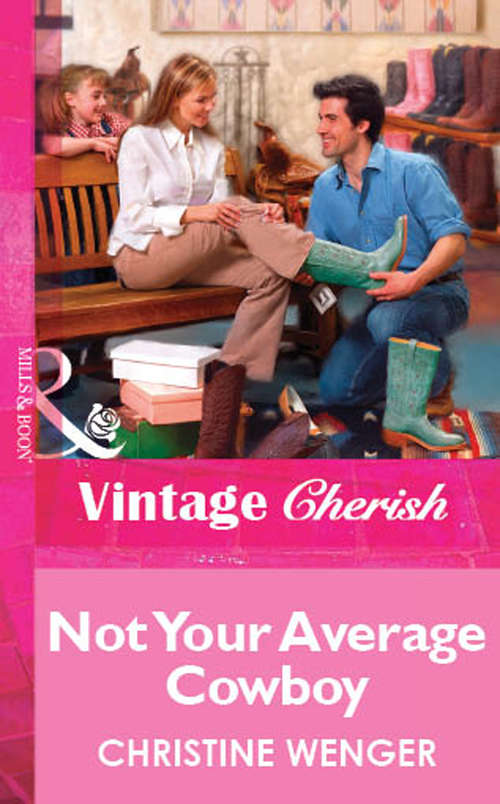 Book cover of Not Your Average Cowboy (ePub First edition) (Mills And Boon Vintage Cherish Ser.)