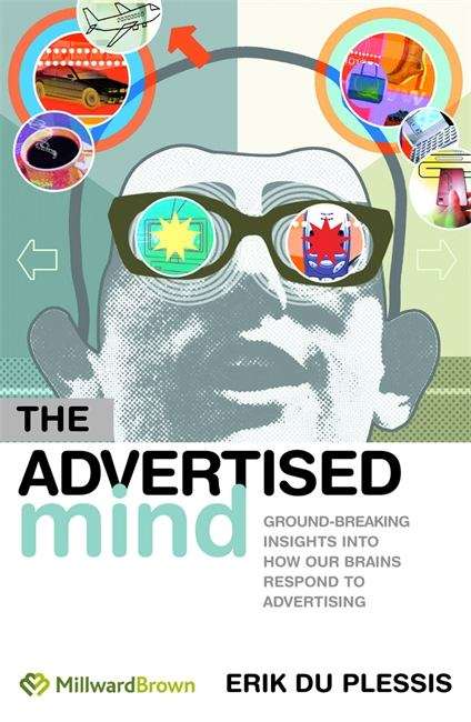 Book cover of The Advertised Mind: Groundbreaking Insights into How Our Brains Respond to Advertising (1st edition) (PDF)