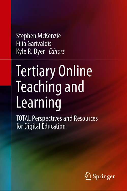Book cover of Tertiary Online Teaching and Learning: TOTAL Perspectives and Resources for Digital Education (1st ed. 2020)