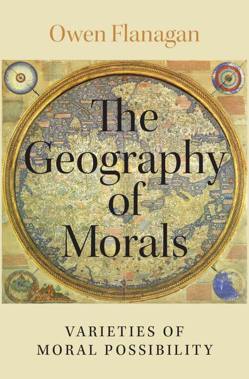 Book cover of The Geography of Morals: Varieties of Moral Possibility