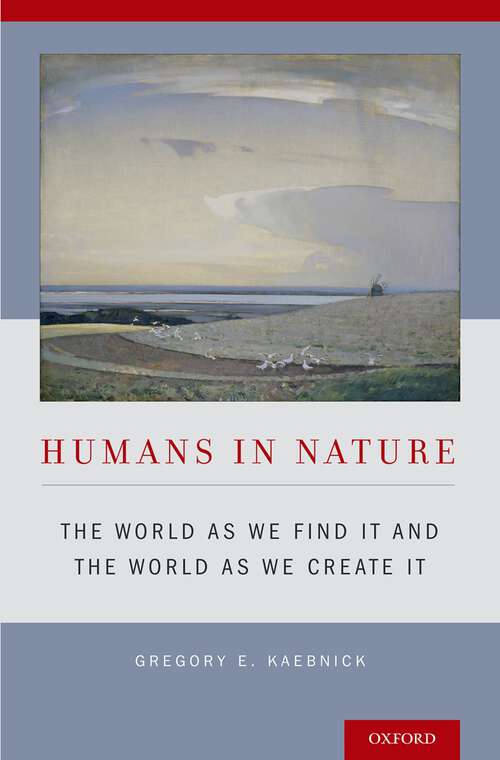 Book cover of Humans in Nature: The World As We Find It And The World As We Create It