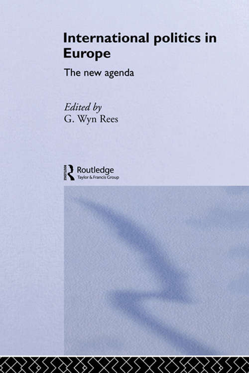 Book cover of International Politics in Europe: The New Agenda