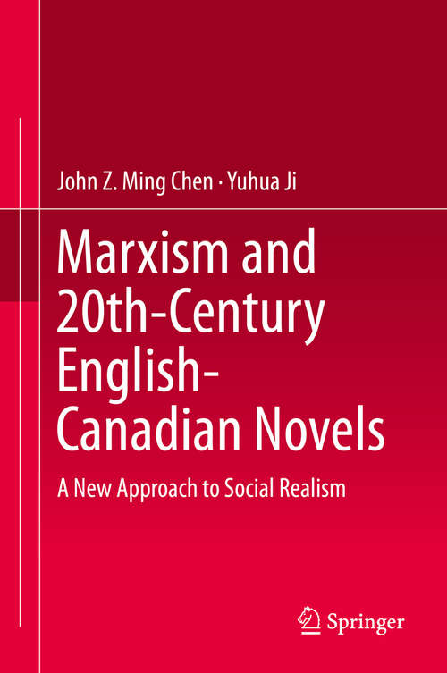 Book cover of Marxism and 20th-Century English-Canadian Novels: A New Approach to Social Realism (2015)