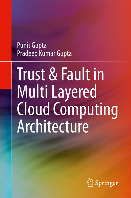Book cover of Trust & Fault in Multi Layered Cloud Computing Architecture (1st ed. 2020)