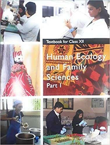 Book cover of Human Ecology and Family Sciences Part 1 class 11 - NCERT (2019)