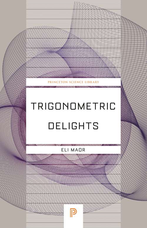 Book cover of Trigonometric Delights (Princeton Science Library #68) (PDF)
