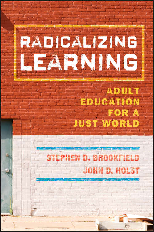 Book cover of Radicalizing Learning: Adult Education for a Just World