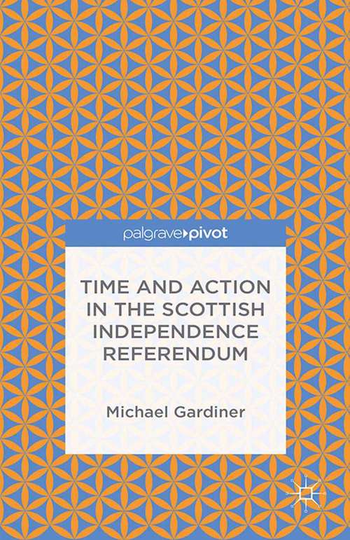 Book cover of Time and Action in the Scottish Independence Referendum (2015)