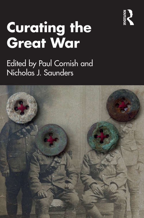 Book cover of Curating the Great War