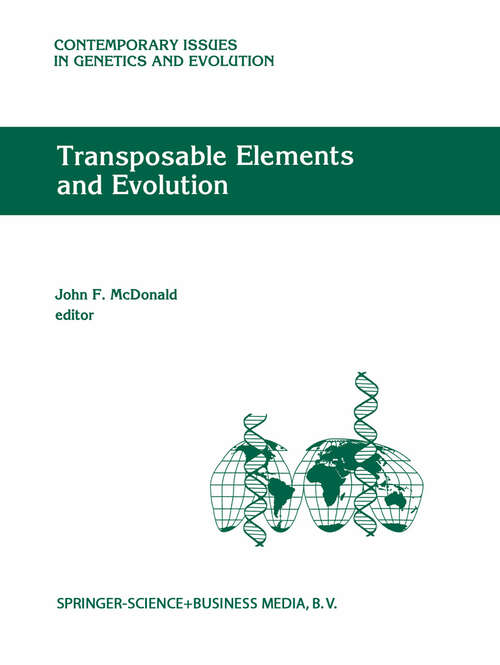 Book cover of Transposable Elements and Evolution (1993) (Contemporary Issues in Genetics and Evolution #1)