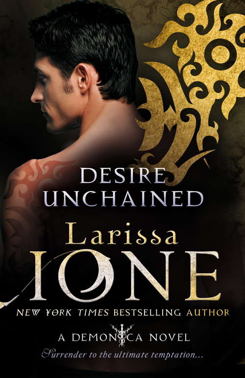 Book cover of Desire Unchained: Number 2 in series (Demonica Novel #2)