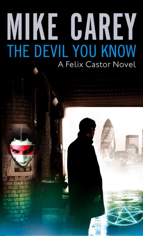 Book cover of The Devil You Know: A Felix Castor Novel, vol 1 (Felix Castor Novel #1)