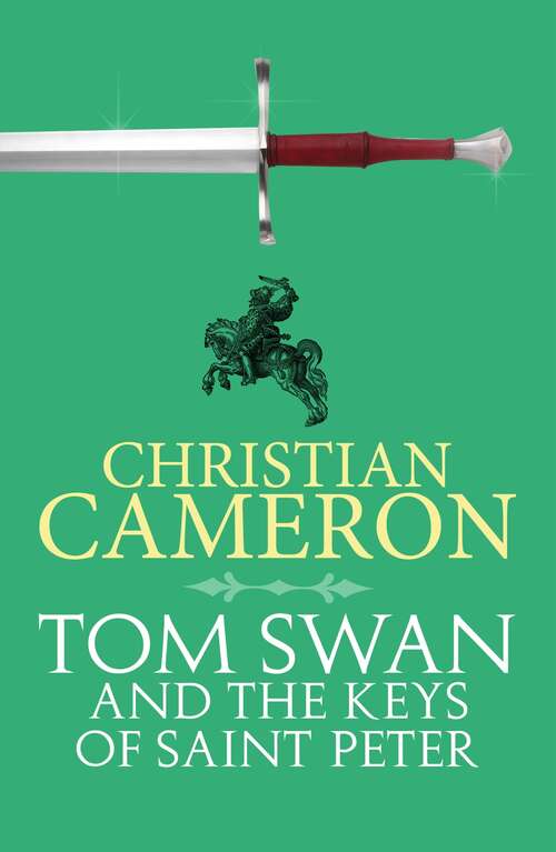 Book cover of Tom Swan and the Keys of Saint Peter: A Brand New Thrilling Adventure from the Master of Historical Fiction