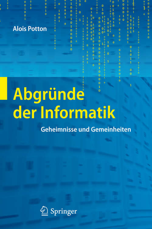 Book cover of Abgründe der Informatik: Geheimnisse und Gemeinheiten (2012)